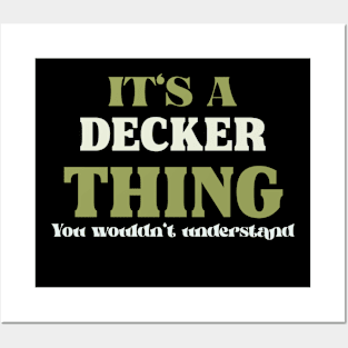 It's a Decker Thing You Wouldn't Understand Posters and Art